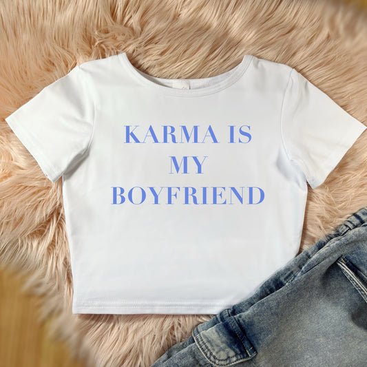 Crop top Karma is my boyfriend